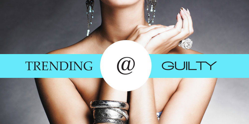 Trending at Guilty Bangles